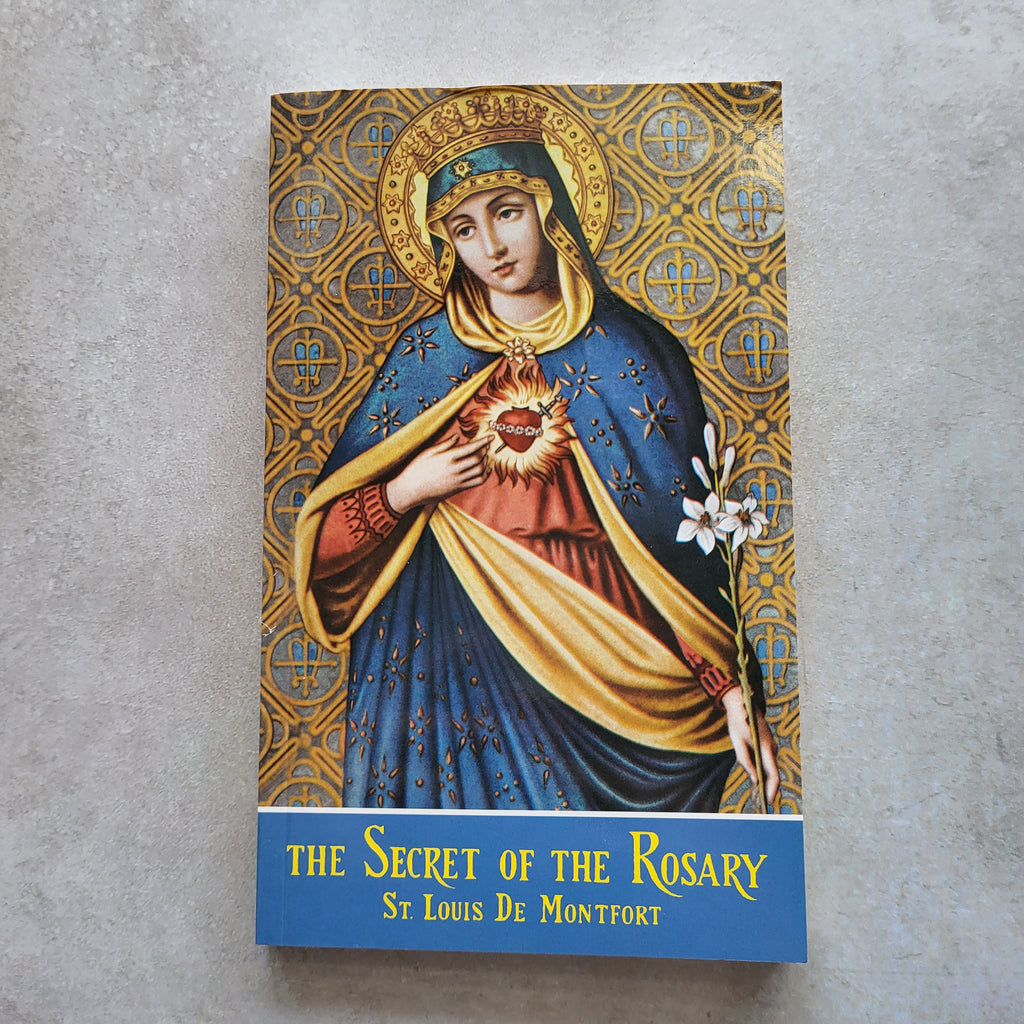 The Secret of the Rosary — St. Louis de Montfort
Paperback | ISBN 9780895550569 | TAN Books