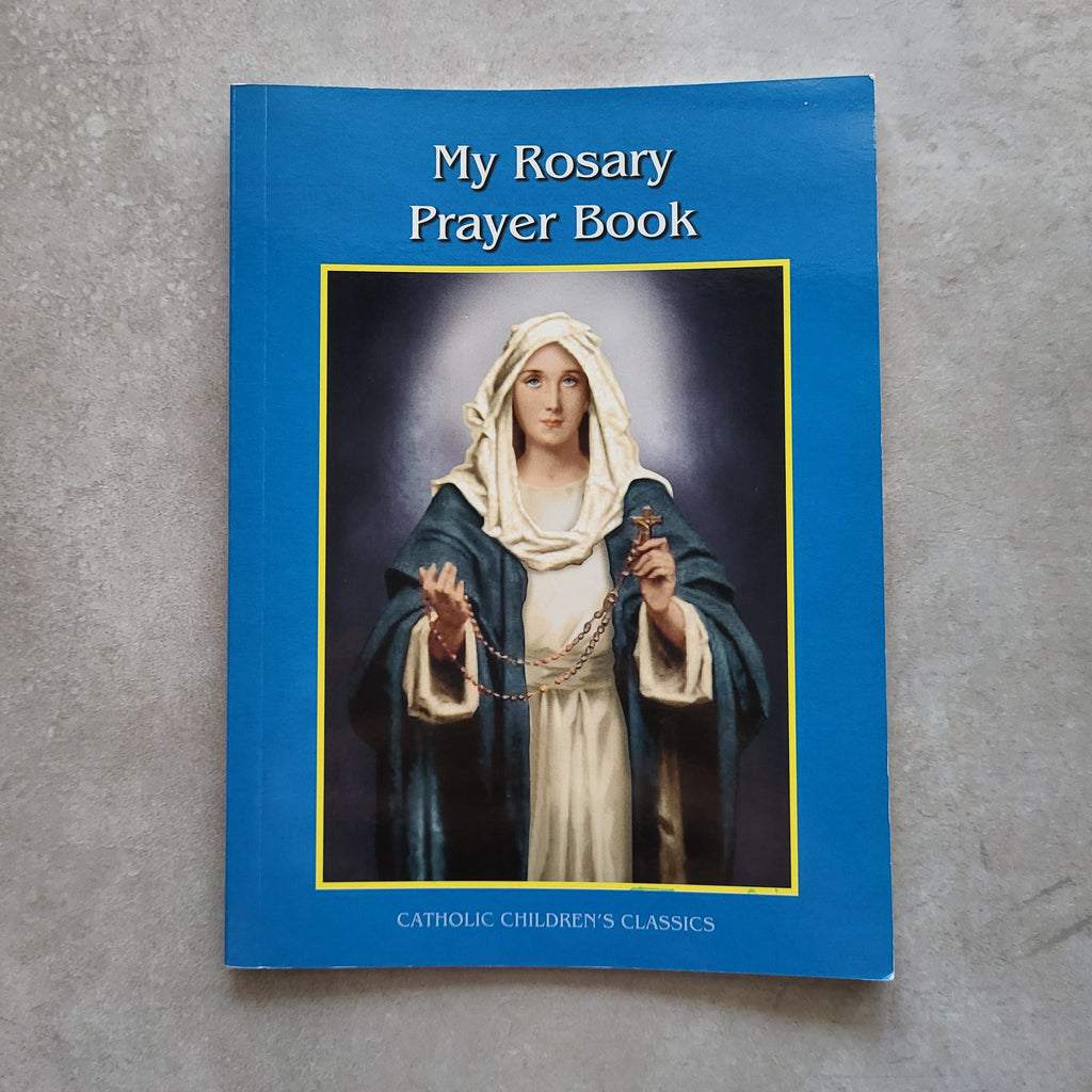 My Rosary Prayer Book - Robert Drapeau
Paperback / Illustrated Children’s Edition | ISBN 9781936020263 | Aquinas Kids