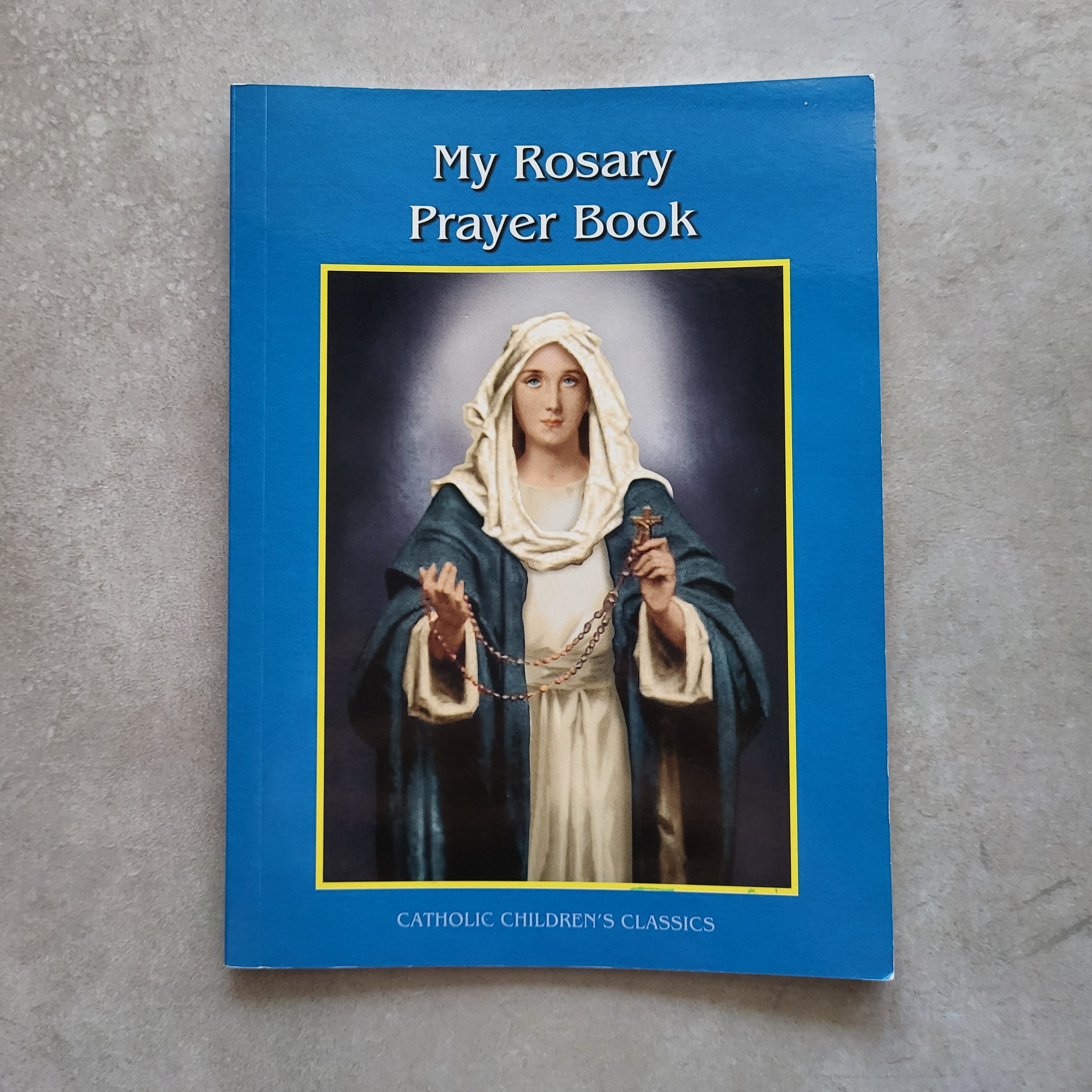 My Rosary Prayer Book - Robert Drapeau
Paperback / Illustrated Children’s Edition | ISBN 9781936020263 | Aquinas Kids