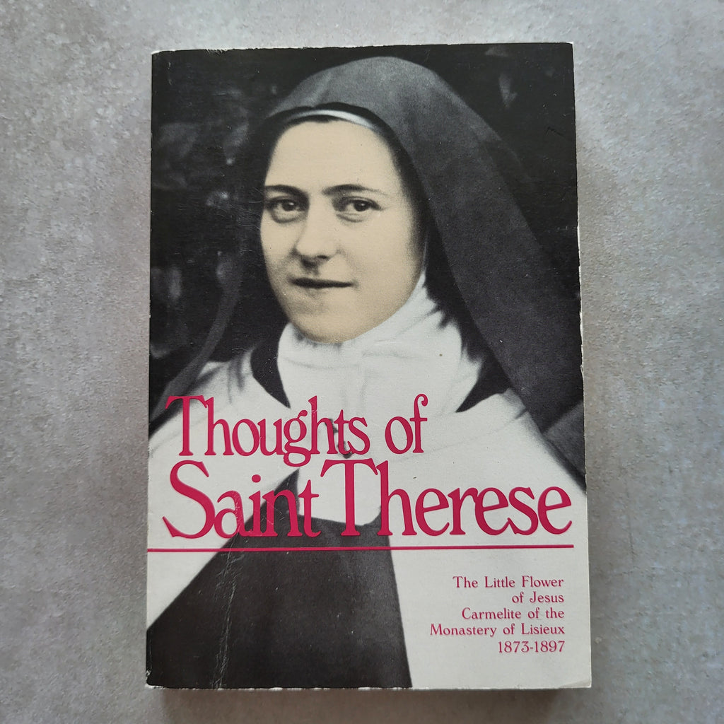 Thoughts of Saint Thérèse | Inspiring Words from the Little Flower (ISBN 0-89555-344-9)