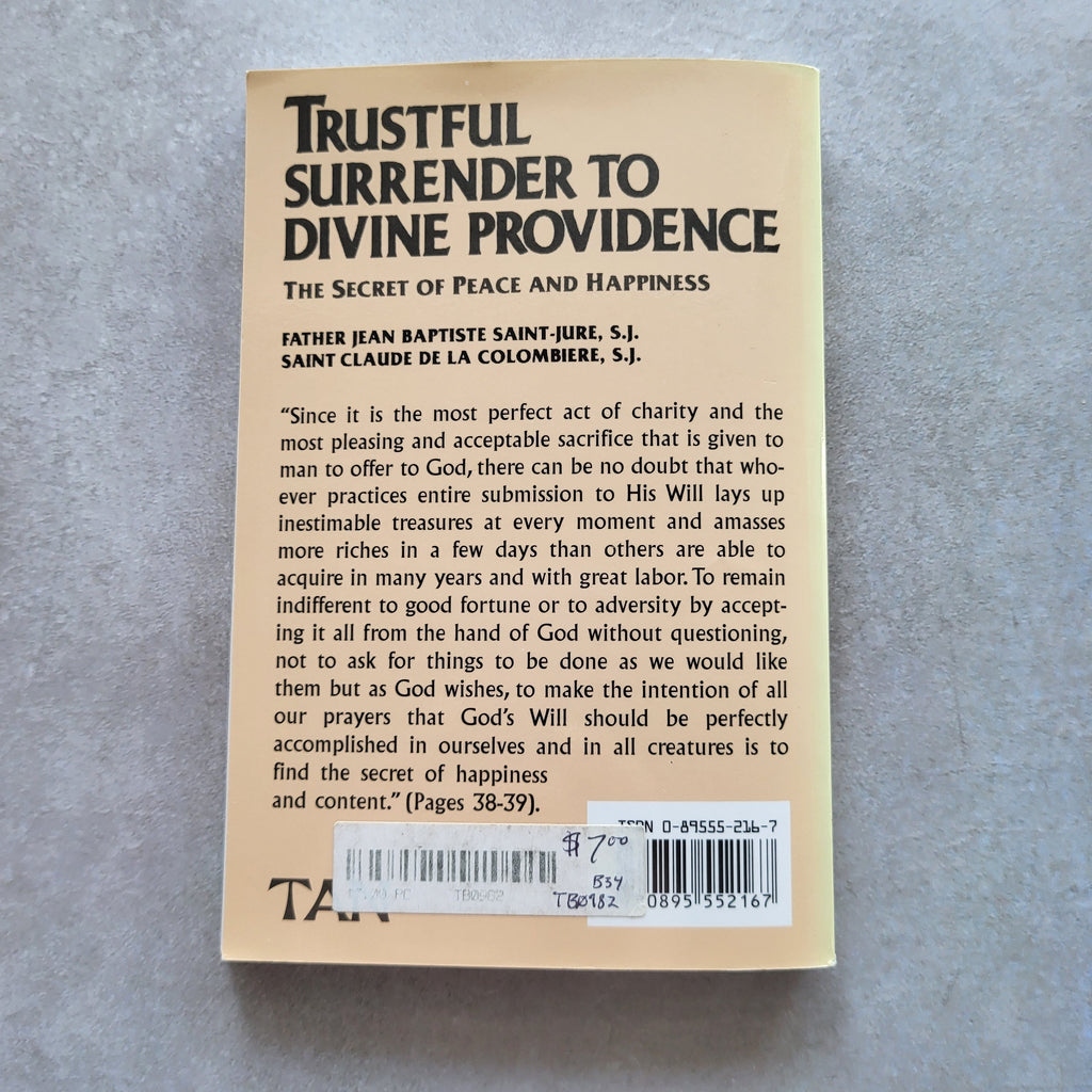 Trustful Surrender to Divine Providence: The Secret of Peace and Happiness (USED)