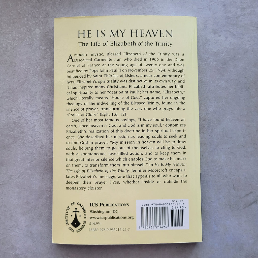 He Is My Heaven: The Life of Elizabeth of the Trinity Author by Jennifer Moorcroft