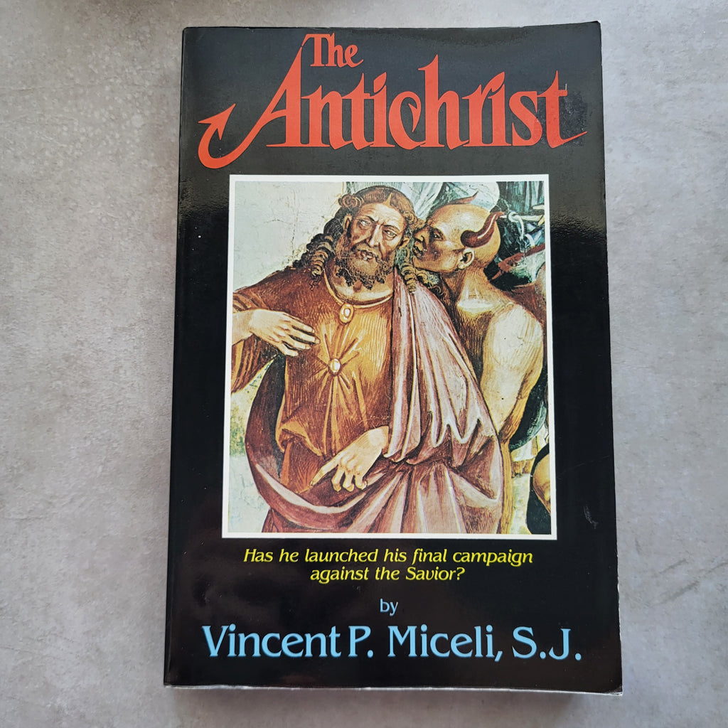 The Antichrist by Fr. Vincent Miceli, S.J. | Catholic Prophecy & End-Times Analysis (ISBN 0-912141-02-6)