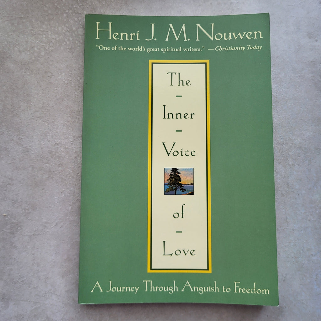 The Inner Voice of Love by Henri Nouwen | A Journey Through Anguish to Freedom (ISBN 9780385483483)