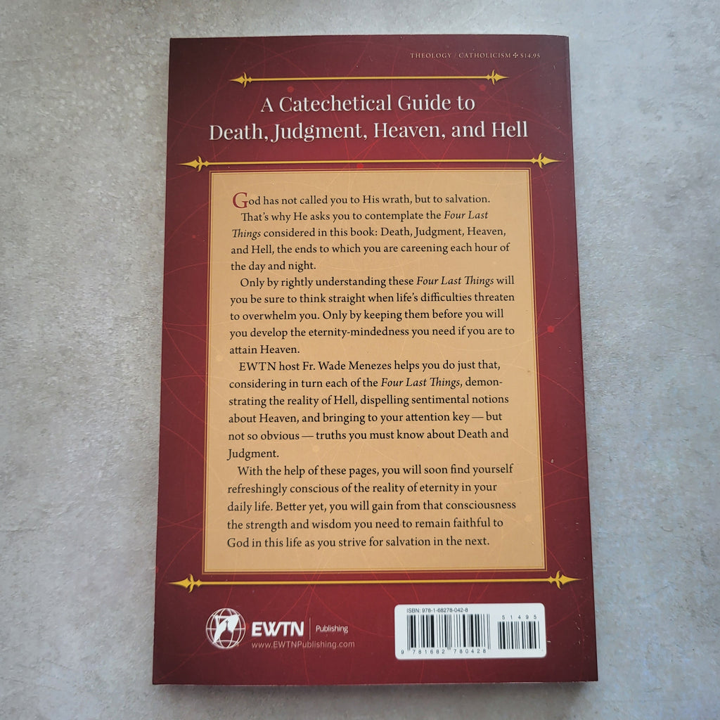 The Four Last Things by Fr. Wade Menezes | Catholic Guide to Death, Judgment, Heaven & Hell